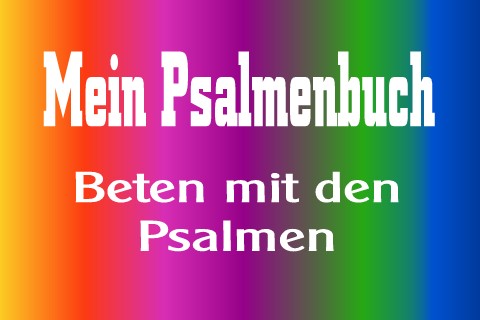 150 Tage - beten mit den Psalmen